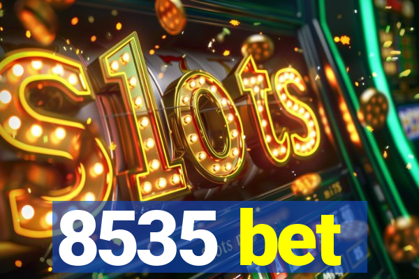 8535 bet